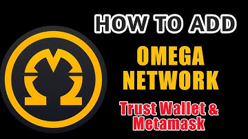 How to add Omega Network to trustwallet & metamask