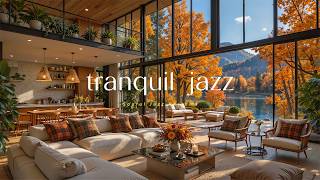 Tranquil Autumn Jazz In Luxury Living Room | Relaxing Jazz In Lakeside Fall Ambience for Work, Focus