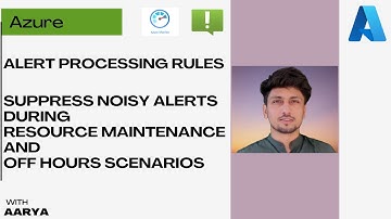 Alert Processing Rules MS Azure: Simplify Alert Management with Ease! | Alerts Suppression