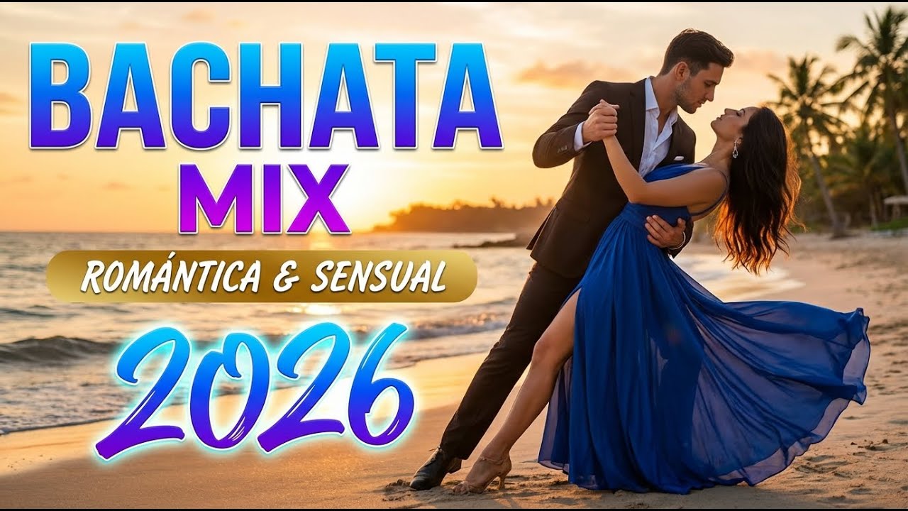 🔥 Bachata Romántica Mix 2026 — The Most Heart-Melting Latin Love Vibes of the Year!