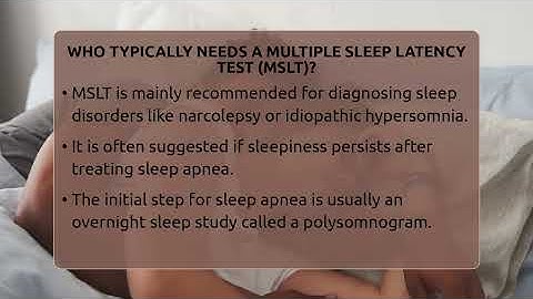 Who Typically Needs A Multiple Sleep Latency Test (MSLT)? - Sleep Apnea Support Network
