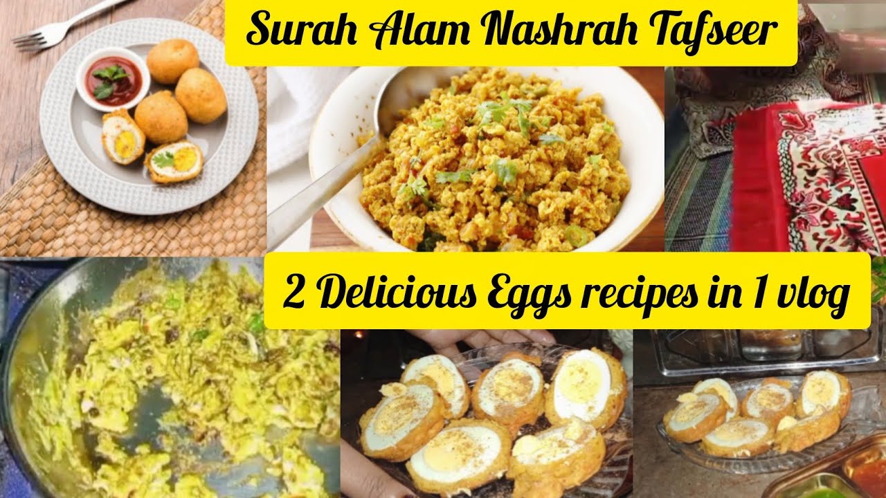 2 Quick and Easy Egg recipes || Surah Alam Nashrah explained 