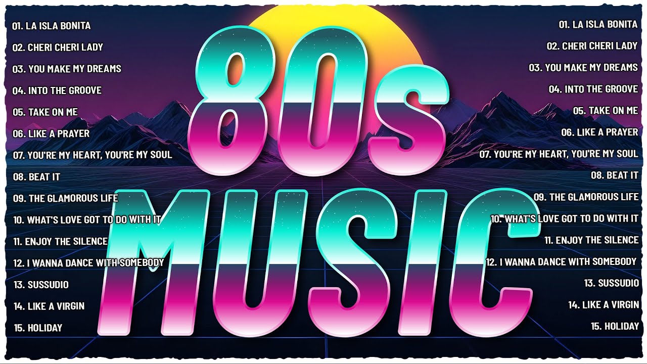 top 100 oldies but goodies 1980s songs playlist – best 80s hits of all ...