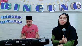 Bingung - Voc.Dhesy Fitriani || Qasidah Gambus