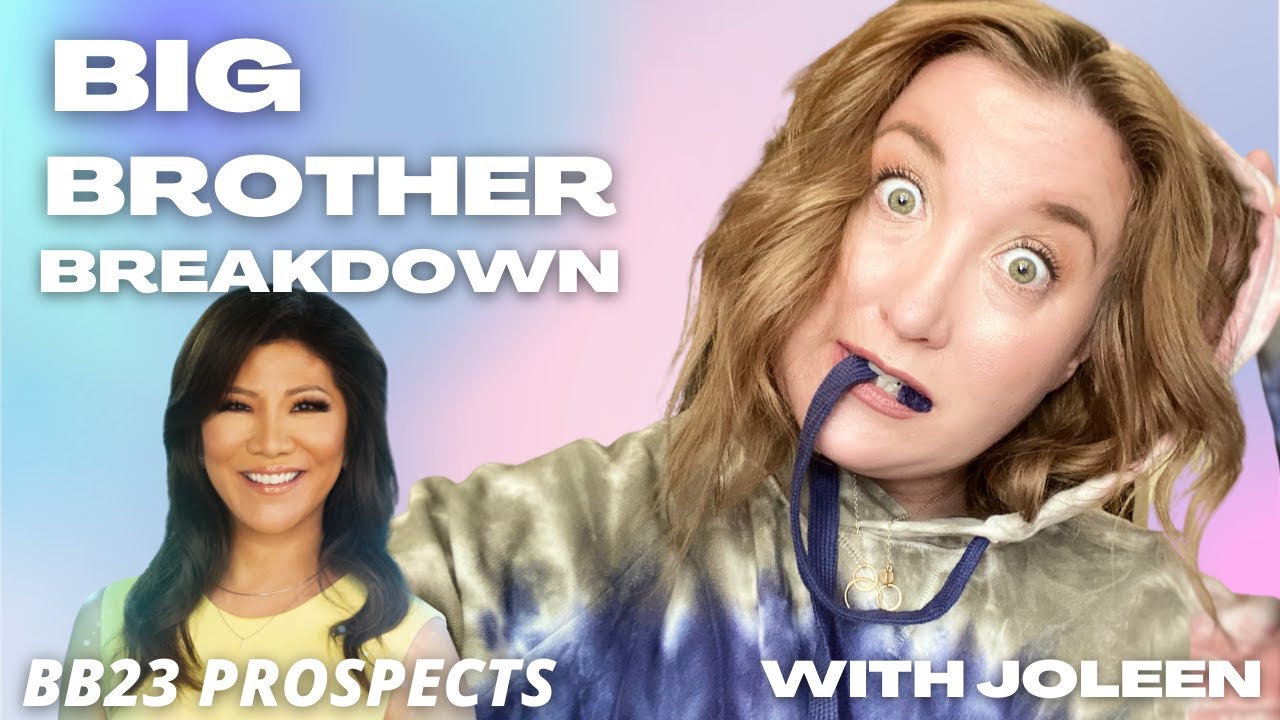 BB23 Casting Prospects | Big Brother Breakdown With Joleen | 