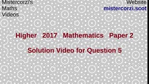 Q5 Paper2 SQA 2017 Higher Mathematics Exam.