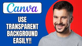 How to Use Transparent Background in Canva (Full Guide 2026)