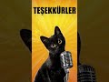 Konuşan Kediler #Shorts - Abonelerimize Teşekkürler
