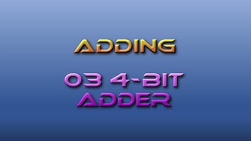 Computing Fundamentals Tutor Adding 03: 4-Bit Adder