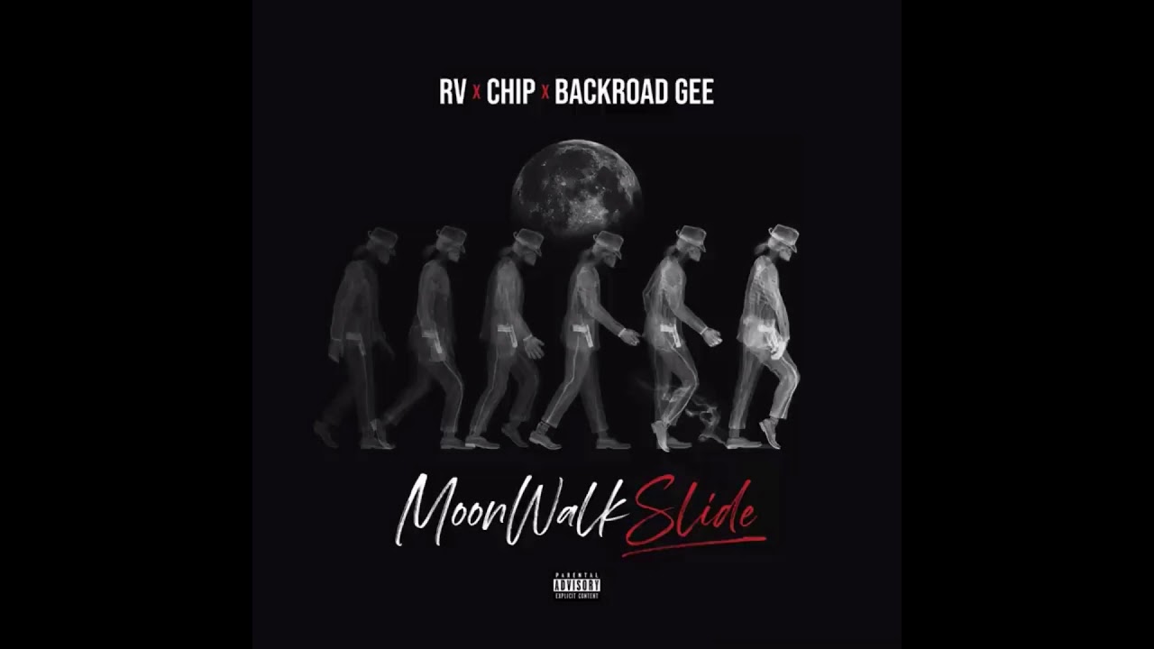 RV, Chip & BackRoad Gee - Moonwalk Slide [BEST CLEAN]