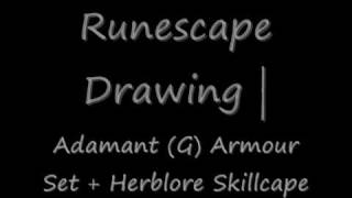 Runescape Drawing | Full Adamant (G) + Herblore Skillcape