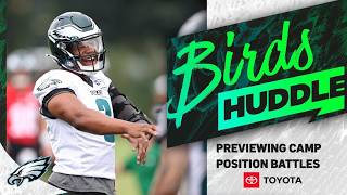 Previewing position battles ahead of Eagles Training Camp | Birds Huddle