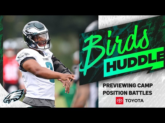 Previewing position battles ahead of Eagles Training Camp | Birds Huddle