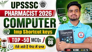 UPSSSC Pharmacist 2026 | Computer Shortcut Keys | Top 50 MCQs | Pharmacist Computer Class | Ravi Sir
