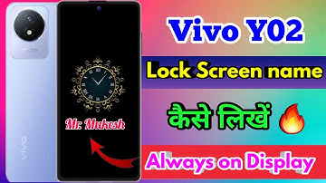 vivo y02 always on display | vivo y02 lock screen par name kaise likhe