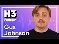 Gus Johnson - H3 Podcast #112