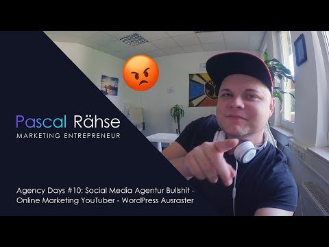 Agency Days #10: Social Media Agentur Bullshit – Online Marketing YouTuber – WordPress Ausraster