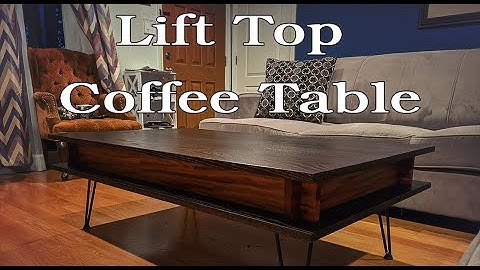 Lift Top Coffee Table Build