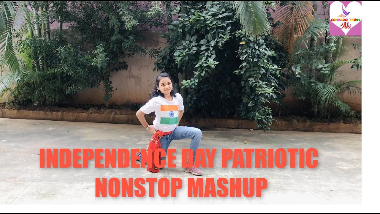 Independence Day II Patriotic Dance Mashup II Create with Aki - YouTube