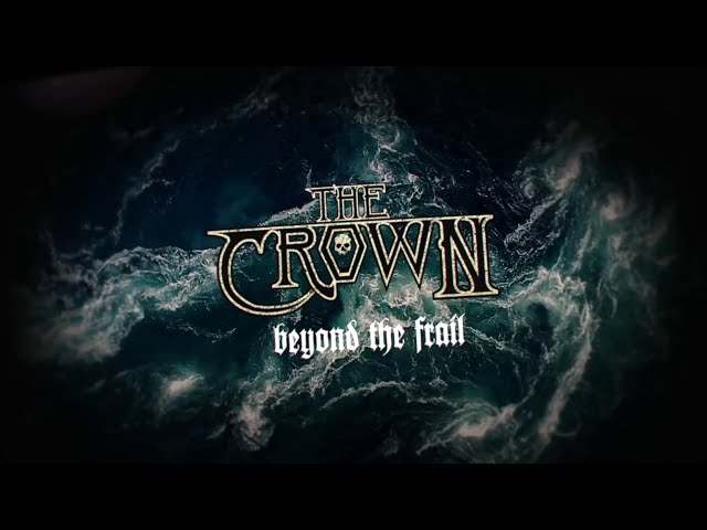 The Crown - Beyond the Frail