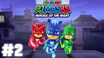 PJ Masks Heroes of the Night Full Gameplay Walkthrough Part 2