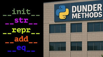 5 Python Dunder Methods You