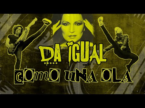 Da Igual : Como Una Ola [VIDEO LYRIC Oficial]