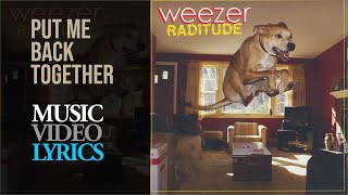 Weezer - Put Me Back Together (Lyrics)