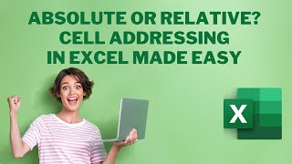 Absolute or Relative? Navigate Cell Addressing in Excel