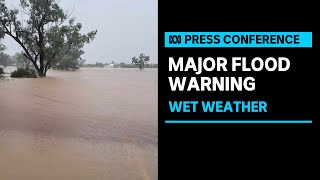 IN FULL: Major flood warning issued in south-west Queensland as heavy rainfall continues | ABC News