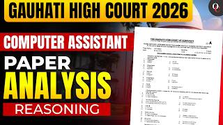 Gauhati High Court 2026 || Computer Assistant || Reasoning Paper Analysis || Only Competition Assam
