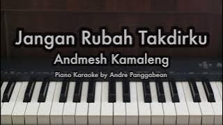 Jangan Rubah Takdirku - Andmesh Kamaleng | Piano Karaoke by Andre Panggabean