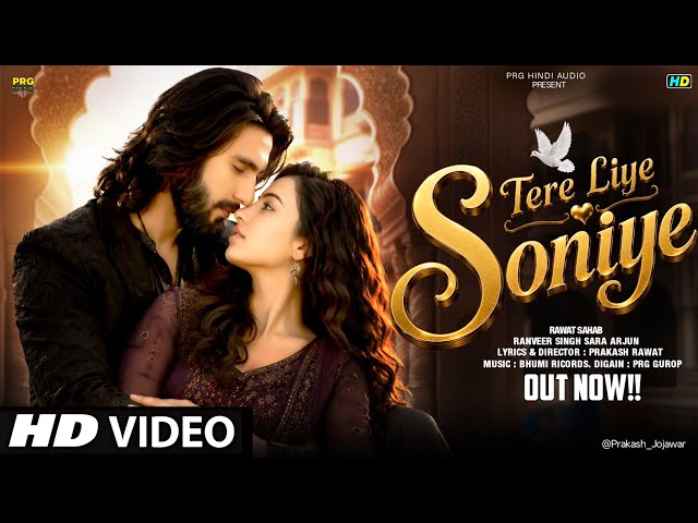 New Song 2026 | Tere Liye Soniye | Ranveer Singh | Sara Arjun | New Hindi Song | Romantic Song 2026