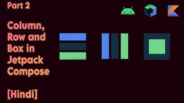 2 - Column, Row and Box Jetpack Compose | Hindi