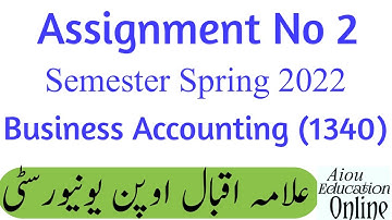 Aiou Code 1340 Assignment No 2 Spring 2022 / Subject Business Accounting / Level Intermediate