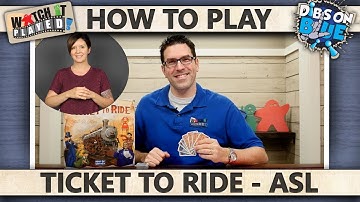 Ticket To Ride - WITH ASL - How To Play