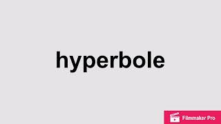 Hyperbole | Pronunciation and Meaning