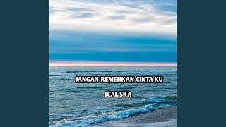jangan remehkan cinta ku