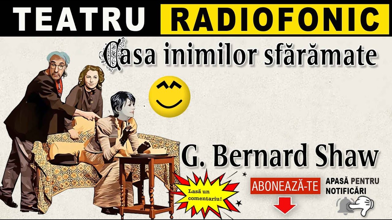 G. Bernard Shaw - Casa inimilor sfaramate | Teatru radiofonic