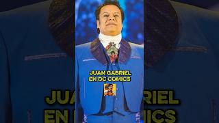 💥 JUAN GABRIEL EN DC COMICS 💥 #juangabriel #mexico #dcshorts #dccomics #shorts
