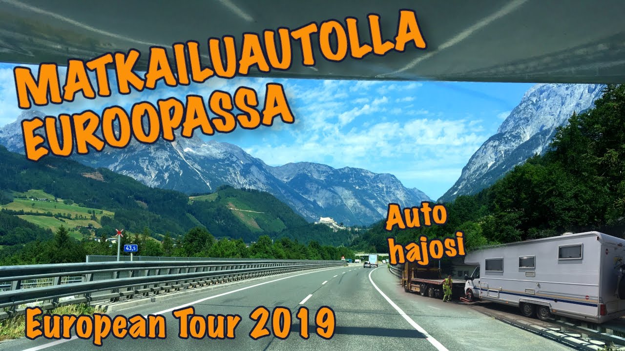 Matkailuautolla Euroopassa  / Auto hajosi kolme kertaa