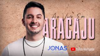 JONAS ESTICADOAO VIVO EM ARACAJU - SE