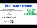Vector class 11th 05 neet and jee ( full explanation of Dot product)