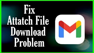 How To Fix Gmail App Not Downloading Attachments in Android screenshot 1