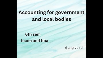 Accounting for Government & Local Bodies | AGLB | BCom 6th Sem | BCU NEP | RJ Angrybird