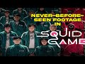 Neverbeforeseen footage in squid game release