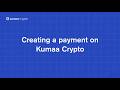 Creating a payment on Kumaa Crypto