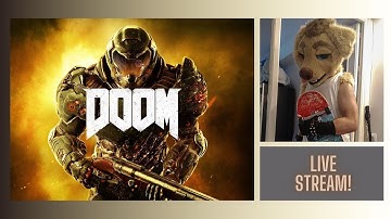 DOOM (2016) - Furry Live Stream - FULL PLAYTHROUGH - PART 2