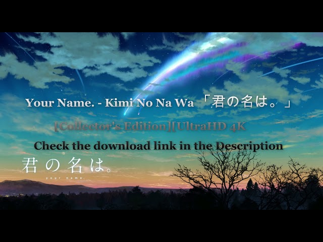 How to download Kimi no Na wa [Your Name][4K] 