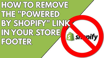 How To Remove Powered By Shopify On A Shopify Store - Quick and Easy